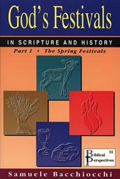God’s Festivals in Scripture and History. Volume I: The Spring Festivals Download