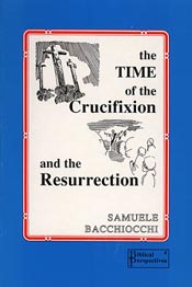The Time of the Crucifixion and the Resurrection