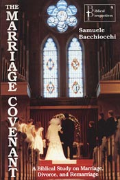 The Marriage Covenant: A Biblical Study on Marriage, Divorce, and Remarriage Download
